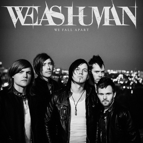 We Fall Apart by We As Human on