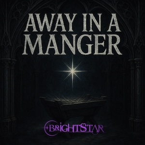 Away In A Manger by Brightstar