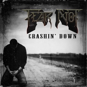 Fear Not crashin' down