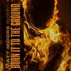 Burn It To The Ground (feat. Nick Detty from Wolves At The Gate) by Matt Moore