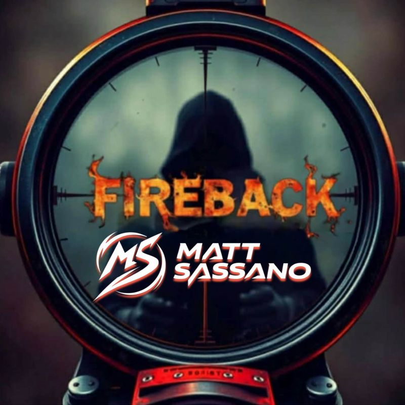 Matt Sassano Fire Back