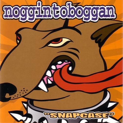 Noggintoboggan Snapcase