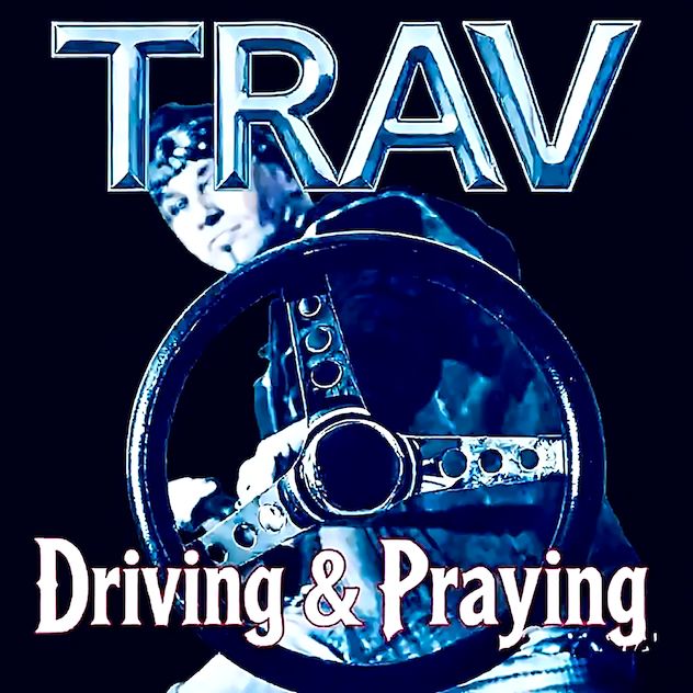 Trav Driving & Praying