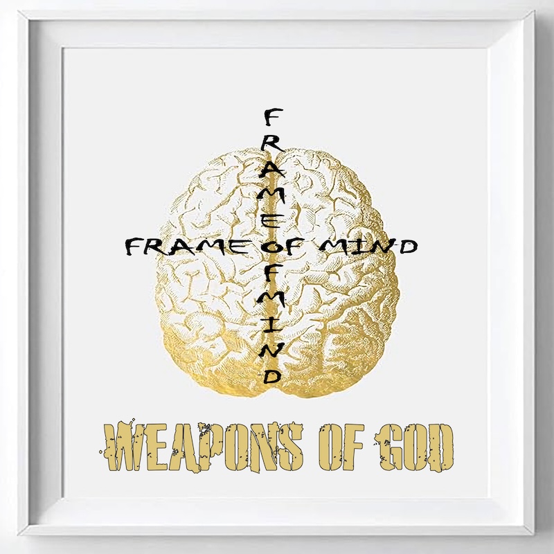 Weapons of God Frame of Mind